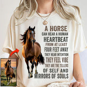 Custom Upload Photo Horse A Horse Can Hear A Human Heartbeat Shirt For Horse Lovers Li29