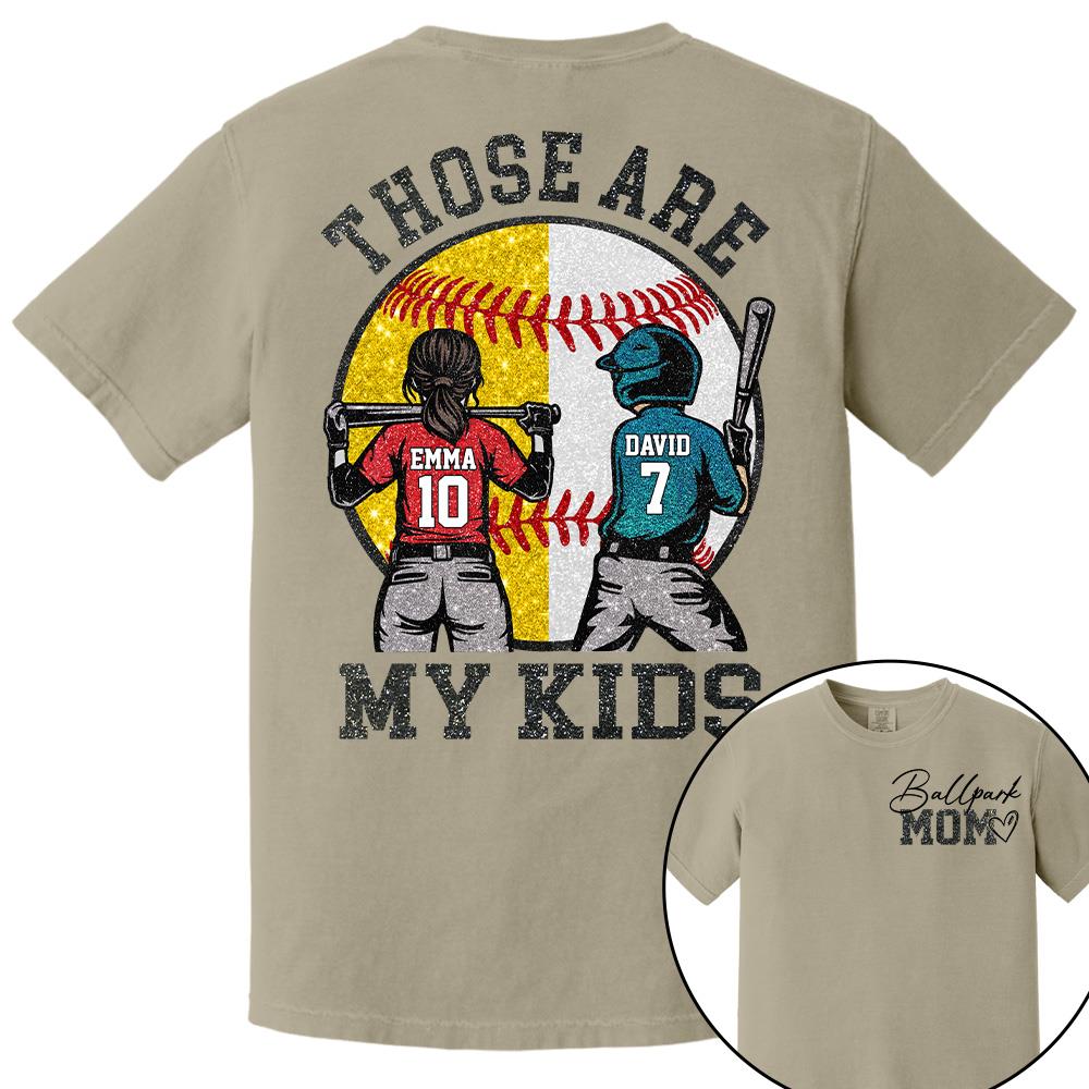 Personalized Baseball Softball Mom Ballpark Mom Shirt Those Are My Kids Sweatshirt Gift For Sport Family T1807 Hv01
