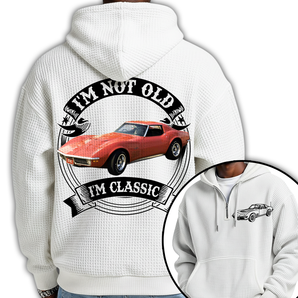 I'm Not Old I'm Classic Chevrolet Corvette C3 Stingray Graphic Personalized Car's Photo Quarter Zip Hoodie Hv01
