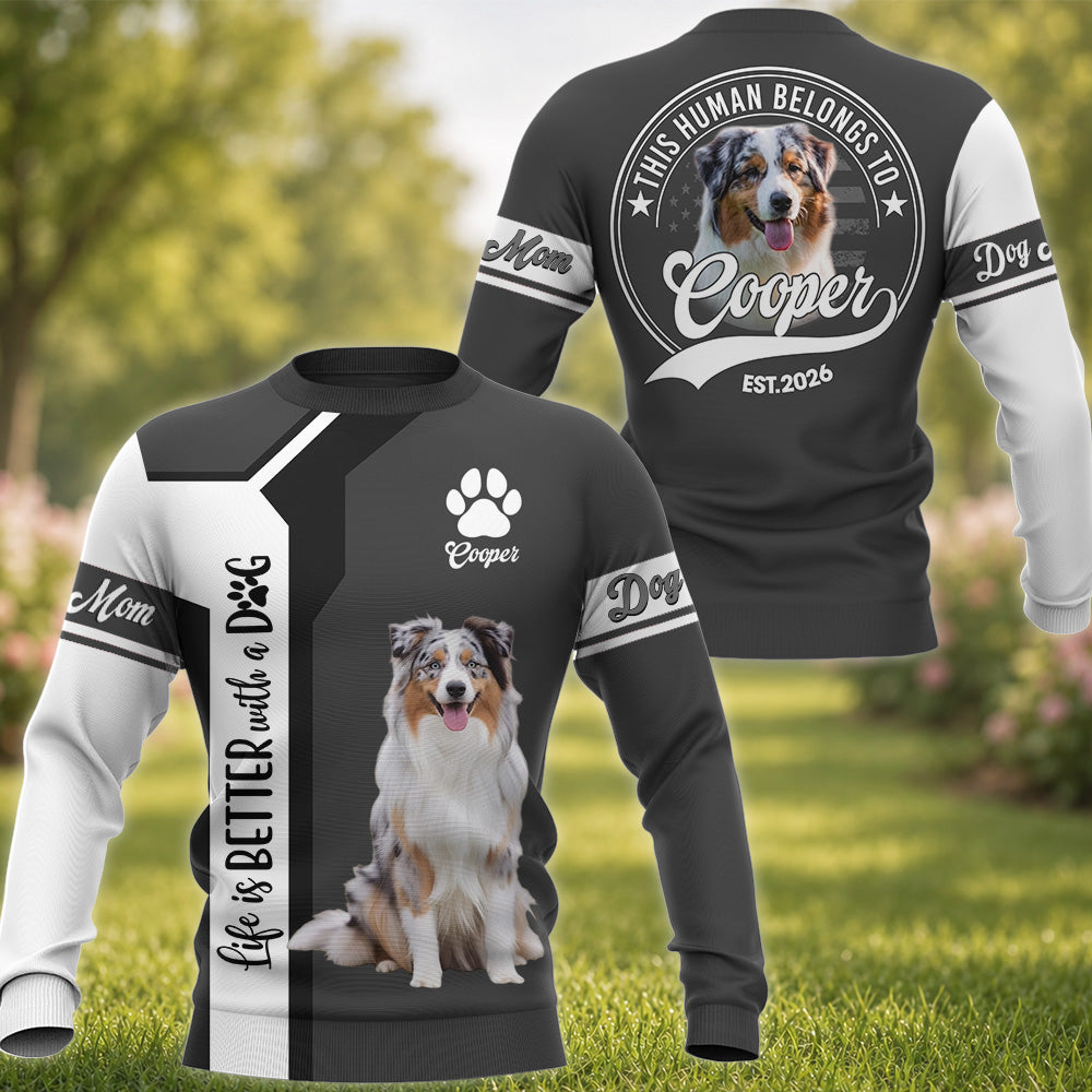 Life Is Better With A Dog, Australian Shepherd, Personalized Dog Mom Dog Dad Shirt, Gift For Dog Lover T1807 VH01