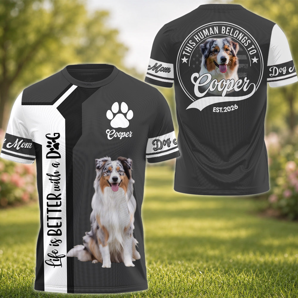 Life Is Better With A Dog, Australian Shepherd, Personalized Dog Mom Dog Dad Shirt, Gift For Dog Lover T1807 VH01