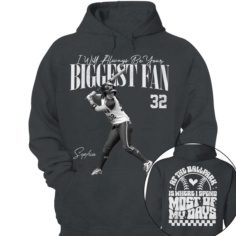 I'll Be Your Biggest Fan - At The Ballpark Is Where I Spend Most Of My Days - Personalize Softball Shirt For Softball Mom Grandma T1807