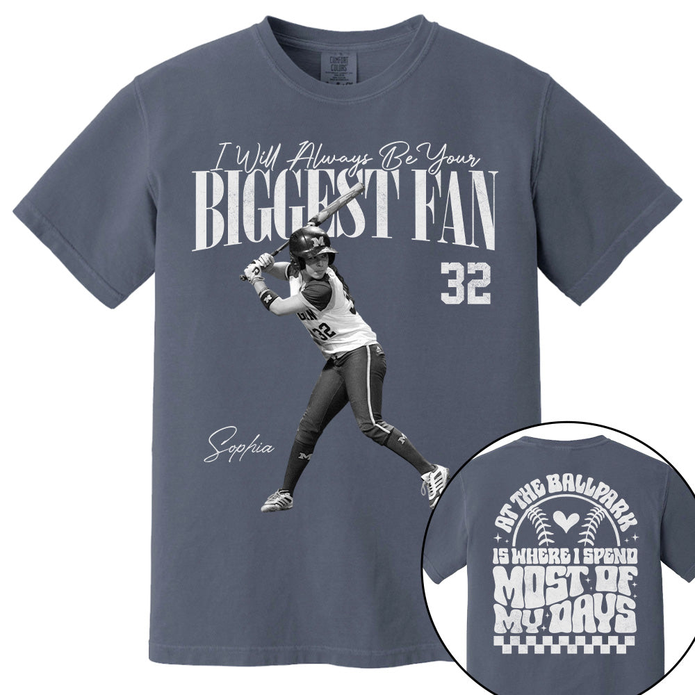 I'll Be Your Biggest Fan - At The Ballpark Is Where I Spend Most Of My Days - Personalize Softball Shirt For Softball Mom Grandma T1807