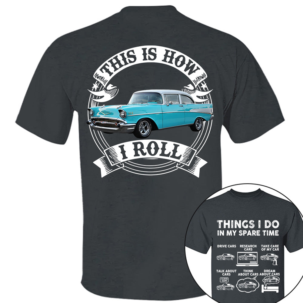 Things I Do In My Spare Time, I'm Not Old I'm Classic Funny Car Graphic Personalized Car's Photo Shirt Li29
