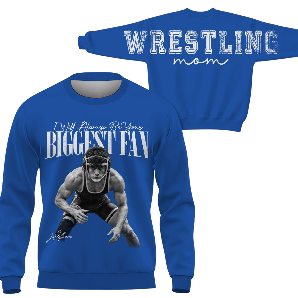 I'll Always Be Your Biggest Fan - Personalized Shirt For Wrestling Mom Family & Wrestling Lovers NA04 VH01