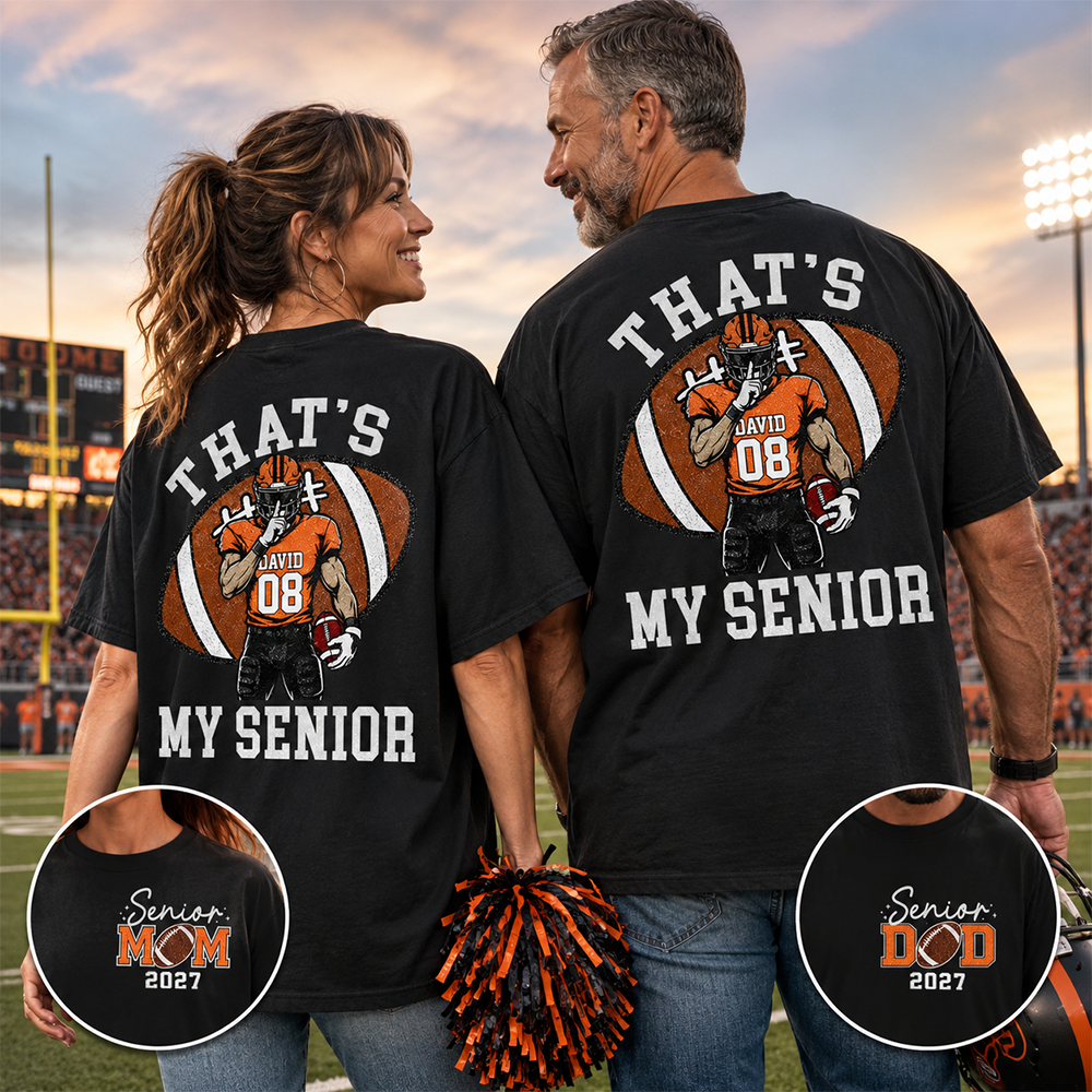 Personalized Senior Football Mom Shirt, That's My Senior, Game Day Shirt, Senior Shirt T1807 Hv01