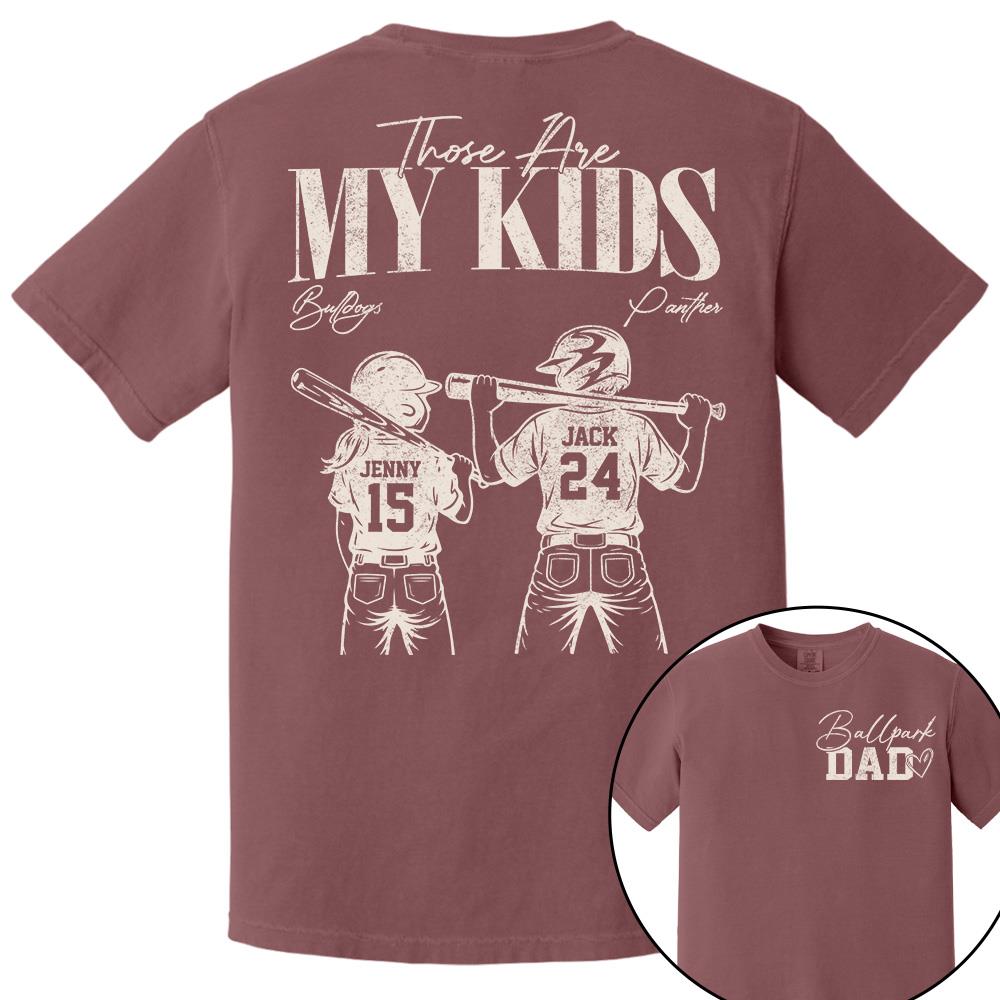 Ballpark Dad Those Are My Kids Personalized Baseball Softball Dad Shirt Custom Sports Family Gift T1807 Hv01