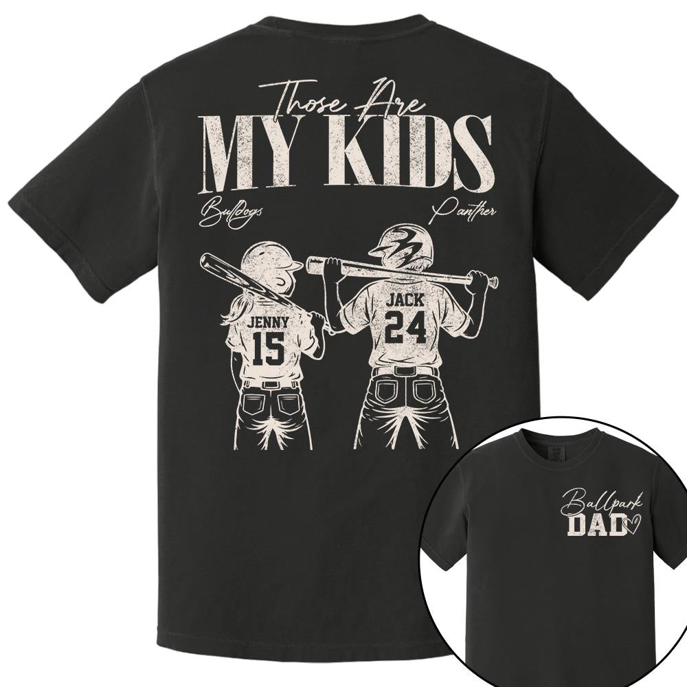 Ballpark Dad Those Are My Kids Personalized Baseball Softball Dad Shirt Custom Sports Family Gift T1807 Hv01