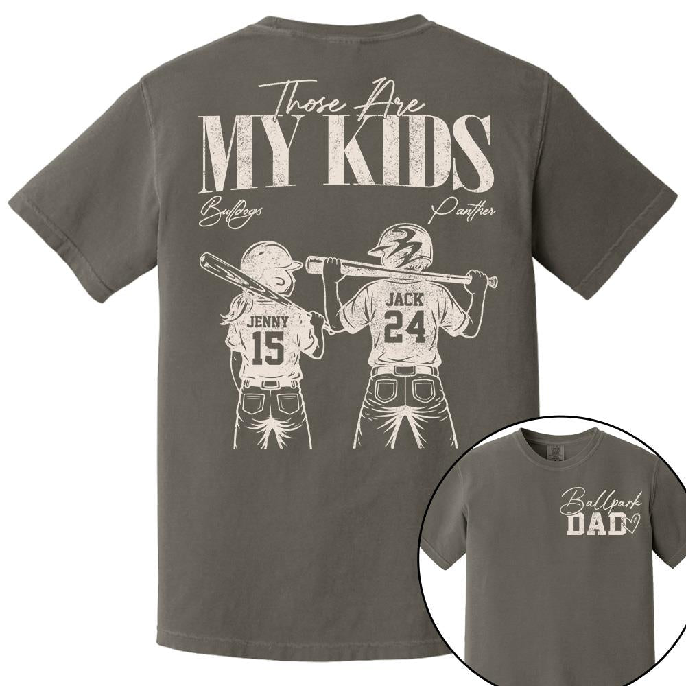 Ballpark Dad Those Are My Kids Personalized Baseball Softball Dad Shirt Custom Sports Family Gift T1807 Hv01