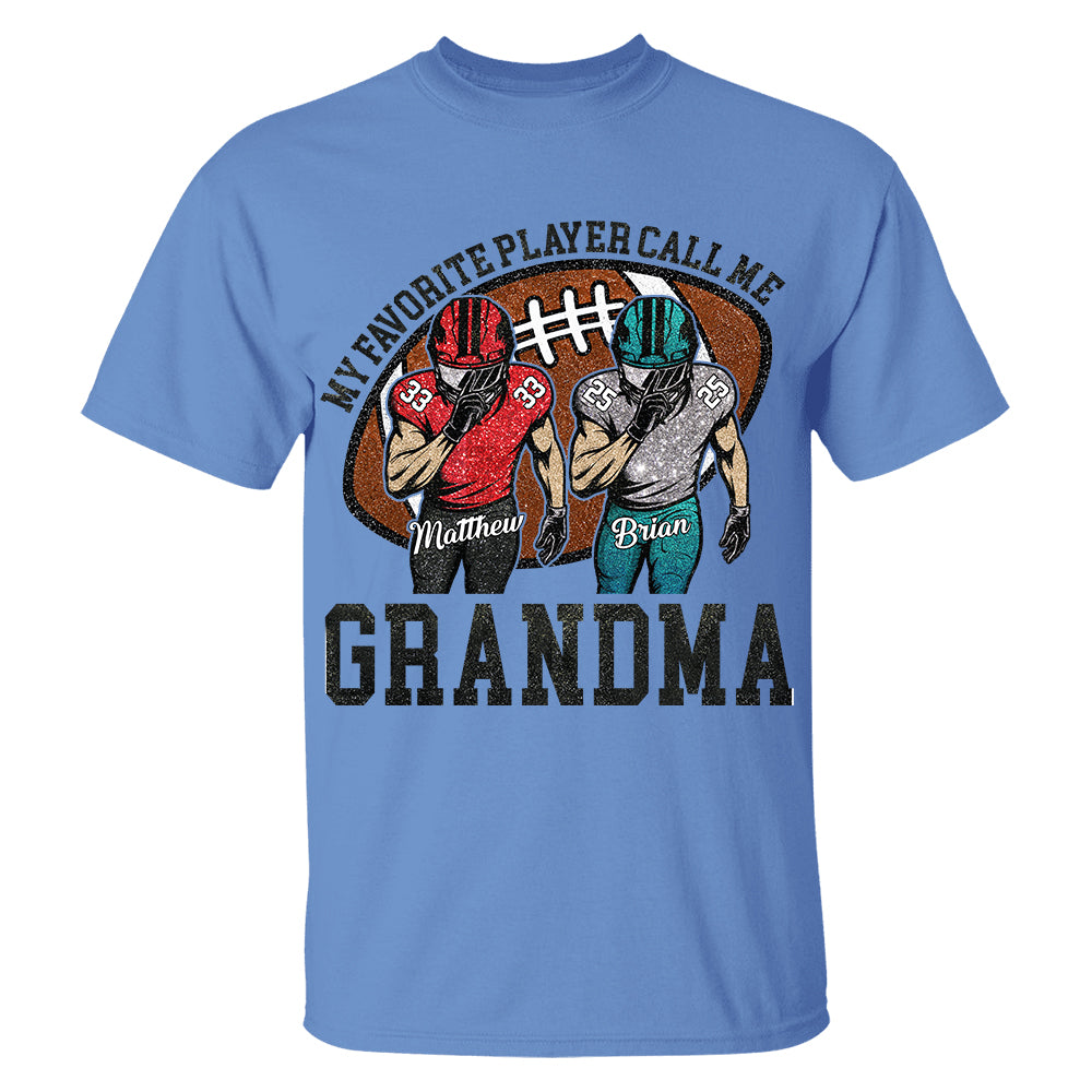 My Favorite Player Call Me Mom Grandma Personalized Football Mom Grandma Shirt Gift For Sport Family T1807 TH23