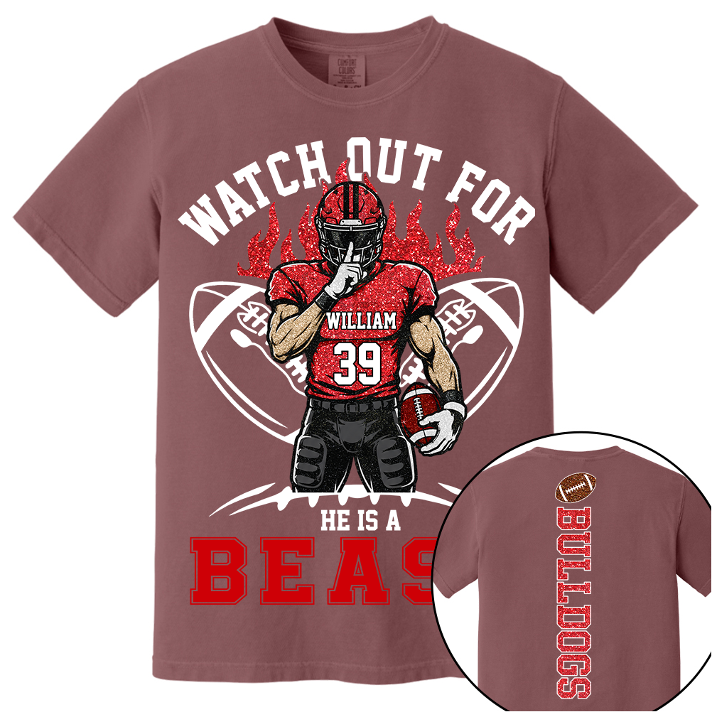 Watch Out For He Is A Beast, Personalized Football Shirt with Clipart Custom, Gift For Football Mom Family Football Lovers MI209 TH23