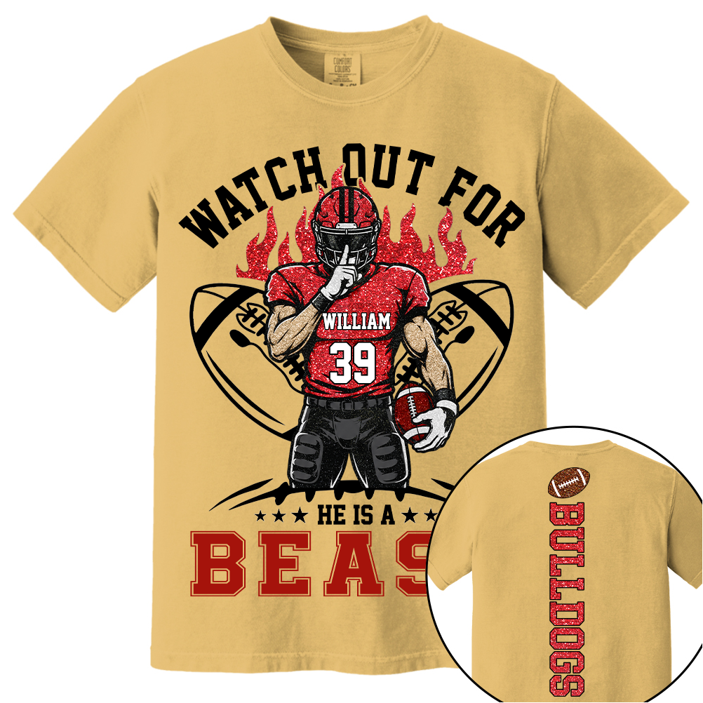 Watch Out For He Is A Beast, Personalized Football Shirt with Clipart Custom, Gift For Football Mom Family Football Lovers MI209 TH23