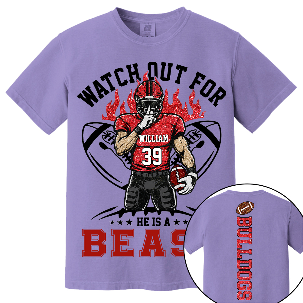 Watch Out For He Is A Beast, Personalized Football Shirt with Clipart Custom, Gift For Football Mom Family Football Lovers MI209 TH23