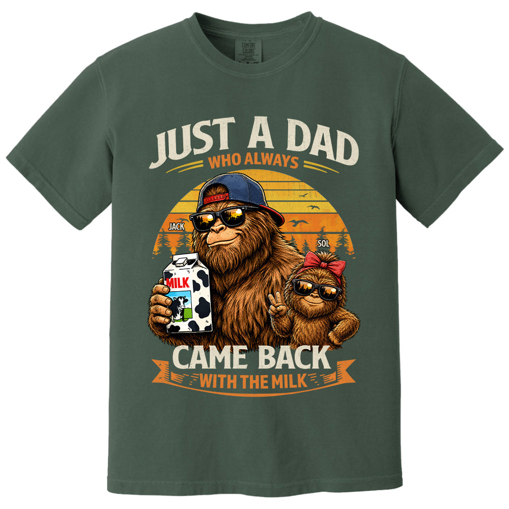 Just A Dad Who Always Came Back With The Milk, Personalized Funny Retro Bigfoot Dad Shirt, Father's Day Gift T1807 T24