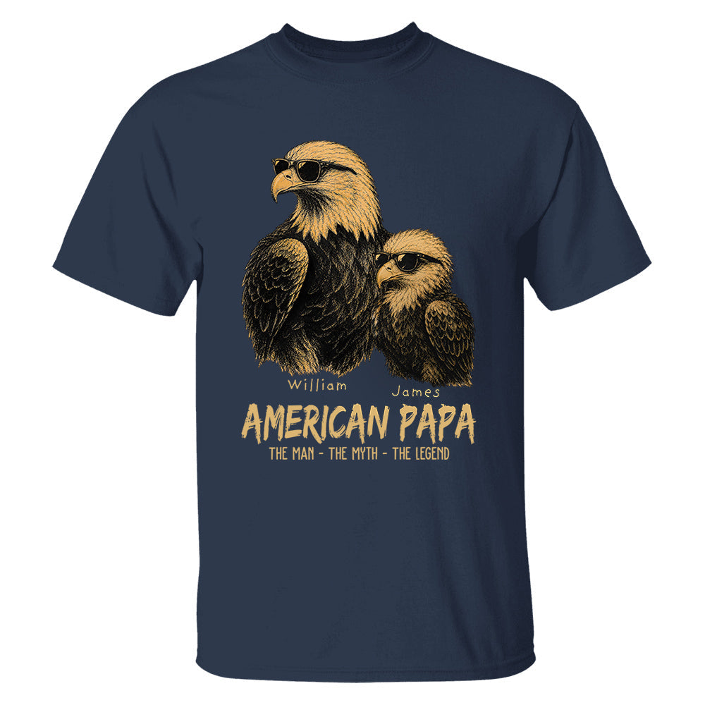 Eagle American Dad The Man The Myth The Legend, Personalized Funny Papa T-Shirt Father's Day, Cool Dad Eagle Tee, Gifts for Dad Husband MI209 VH01