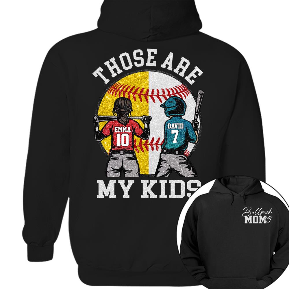Personalized Baseball Softball Mom Ballpark Mom Shirt Those Are My Kids Sweatshirt Gift For Sport Family T1807 Hv01