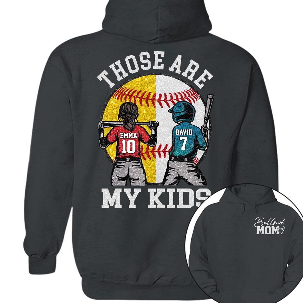 Personalized Baseball Softball Mom Ballpark Mom Shirt Those Are My Kids Sweatshirt Gift For Sport Family T1807 Hv01