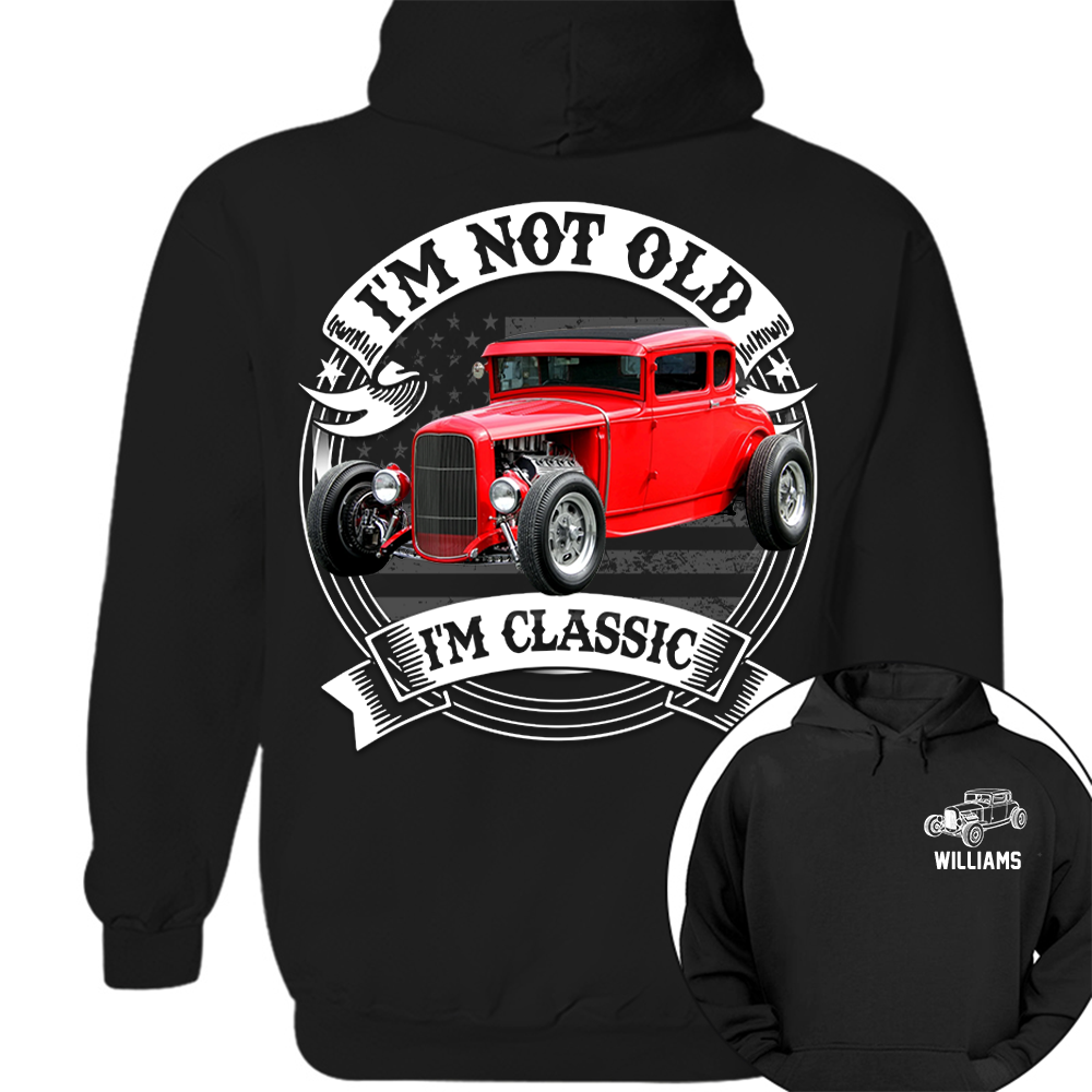 I'm Not Old I'm Classic Hot Rod - Ford Model A Graphic Personalized Car's Photo Quarter Shirt