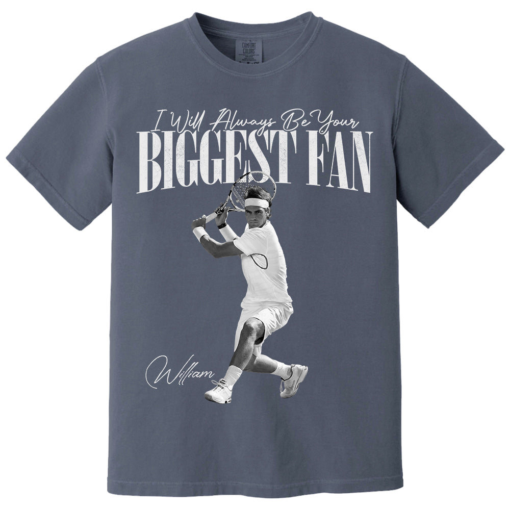 I'll Always Be Your Biggest Fan - Washed Tee Retro Bootleg Shirt For Tennis Players NA04 Li29