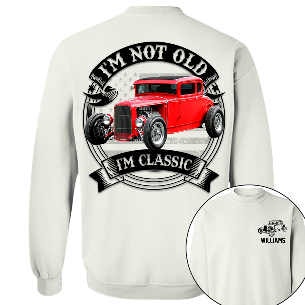 I'm Not Old I'm Classic Hot Rod - Ford Model A Graphic Personalized Car's Photo Quarter Shirt