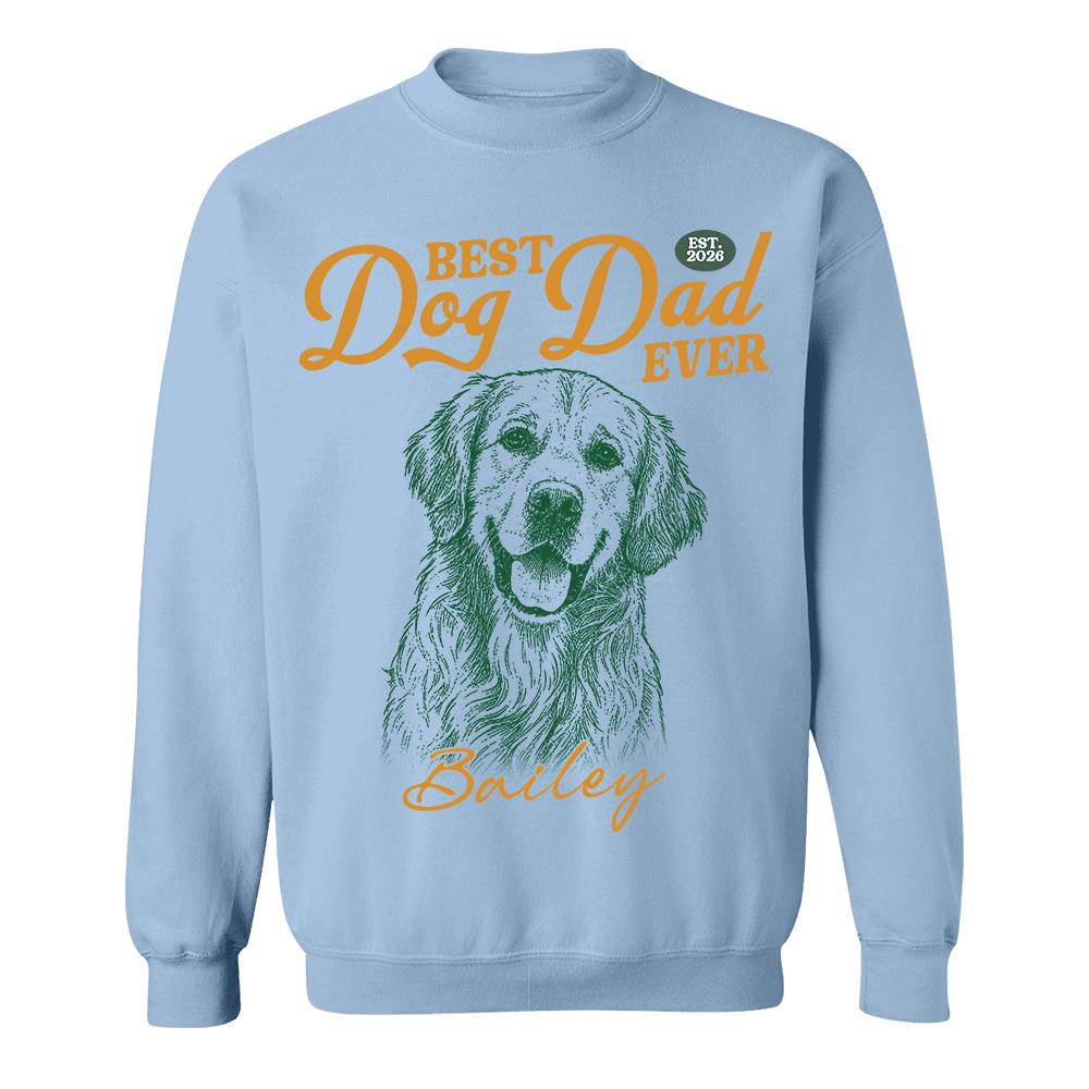 Custom Best Dog Dad Ever Shirt, Pet Lover,  Gift For Dad, Grandpa L0411 Hv01