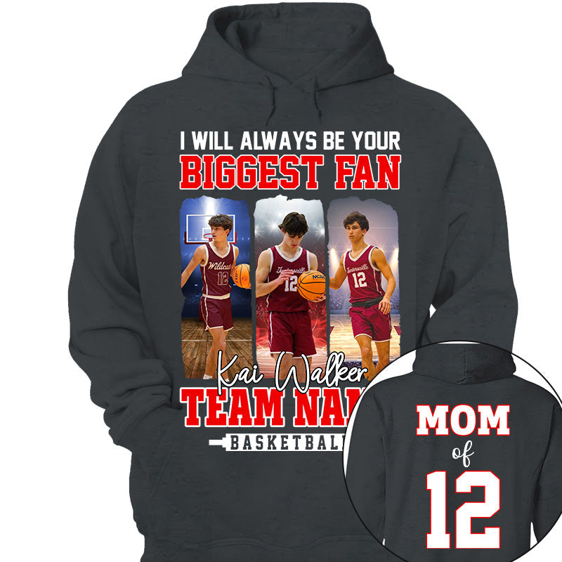 I Will Always Be Your Biggest Fan, Personalized Basketball Shirt For Basketball Mom Sport Family  Vr2 NA02 Li29