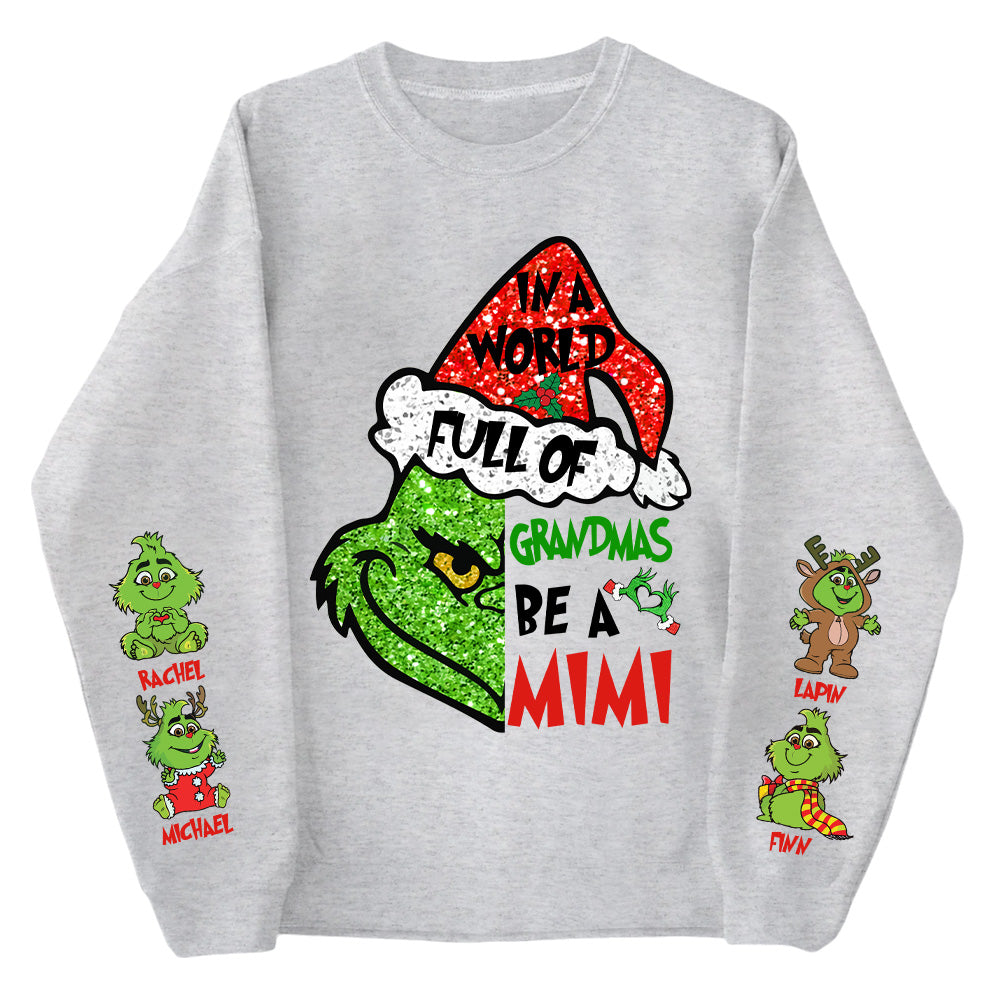 In A World Full Of Grandmas Be A MIMI Shirt- Custom Shirt For Grandma With Kids Name On Sleeves NA04 Tu20