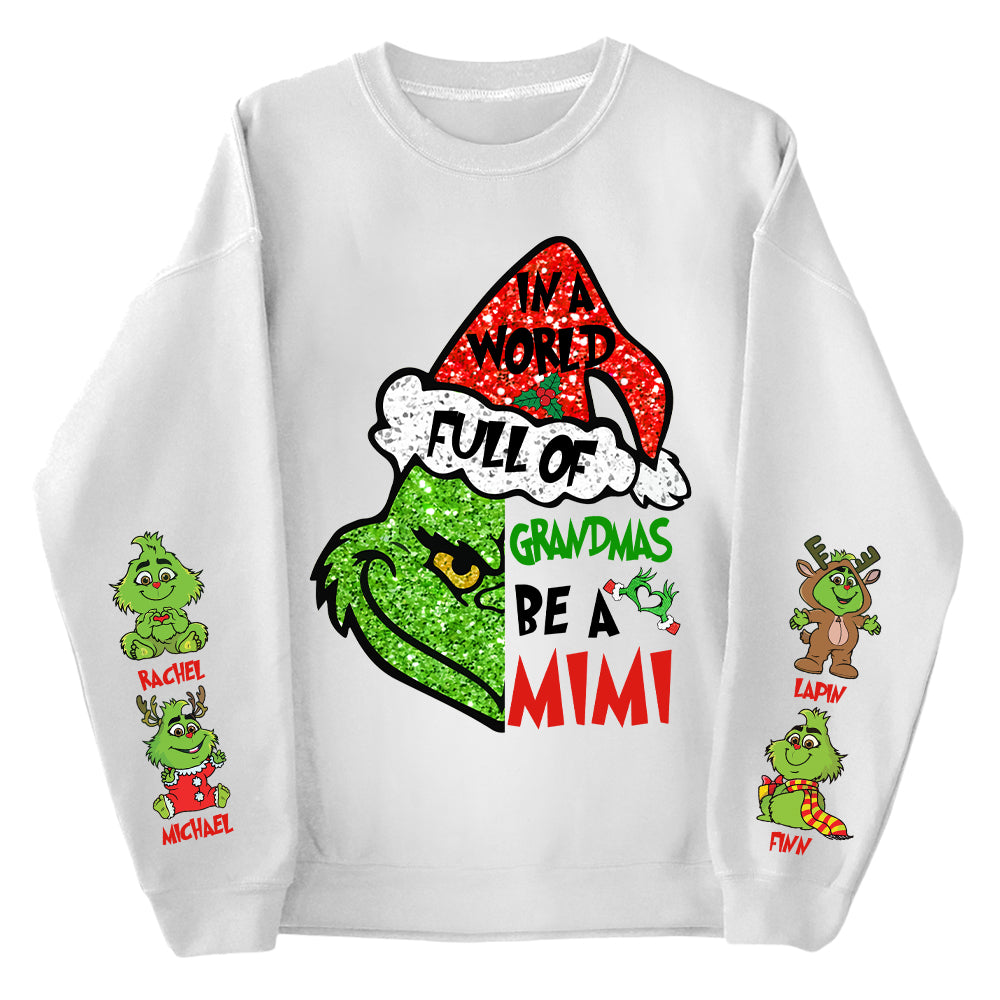 In A World Full Of Grandmas Be A MIMI Shirt- Custom Shirt For Grandma With Kids Name On Sleeves NA04 Tu20