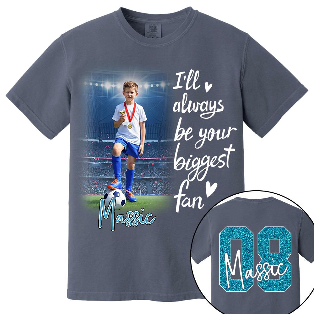 I'll Be Your Biggest Fan Personalize Soccer Shirt For Soccer Mom Grandma Sport Family T1807 Hv01