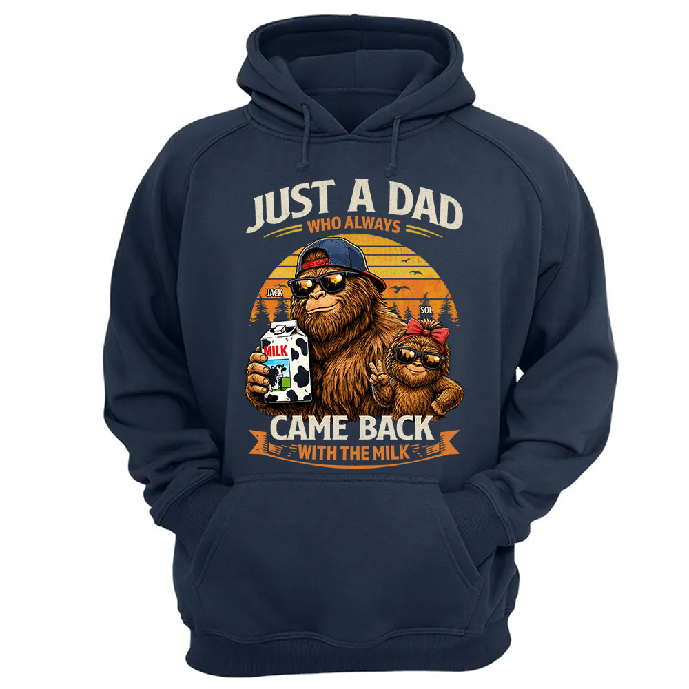 Just A Dad Who Always Came Back With The Milk, Personalized Funny Retro Bigfoot Dad Shirt, Father's Day Gift T1807 T24