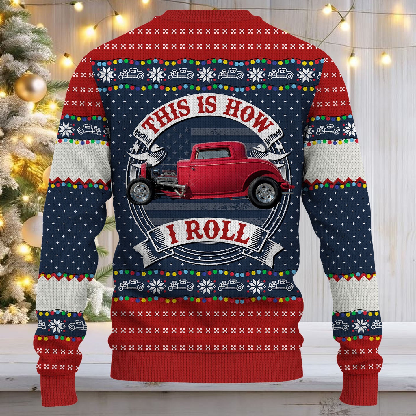 Oh What Fun It Is To Ride - This Is How I Roll - Custom Photo Car Ugly Sweater Vrs2 A2110 Nh00