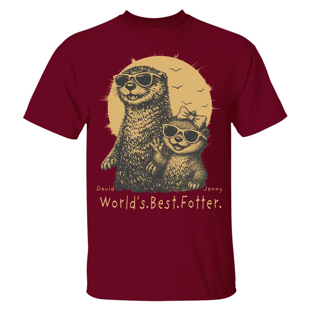 Personalized World's Best Fotter Shirt Father Day Gifts for Dad Funny Papa Shirt Cool Daddy Otter Tee T1807 Hv01