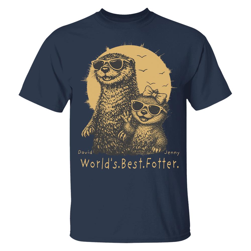 Personalized World's Best Fotter Shirt Father Day Gifts for Dad Funny Papa Shirt Cool Daddy Otter Tee T1807 Hv01