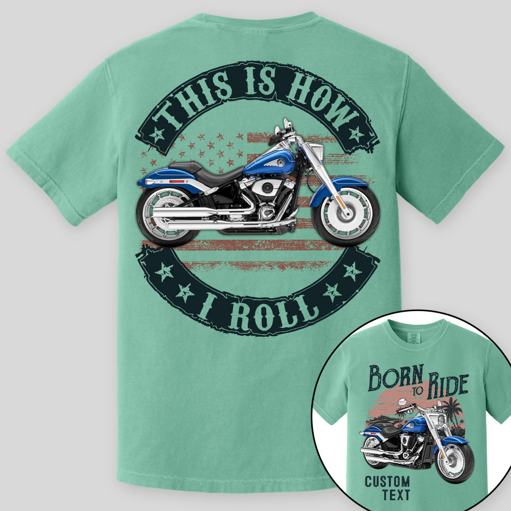 Born To Ride - This Is How I Roll -Personalized Upload Vehicle Photo For Biker A2110 Pt99