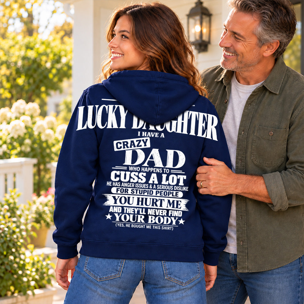 I Am A Lucky Daughter I Have A Crazy Dad Oversized Shoulder Print Shirt T24