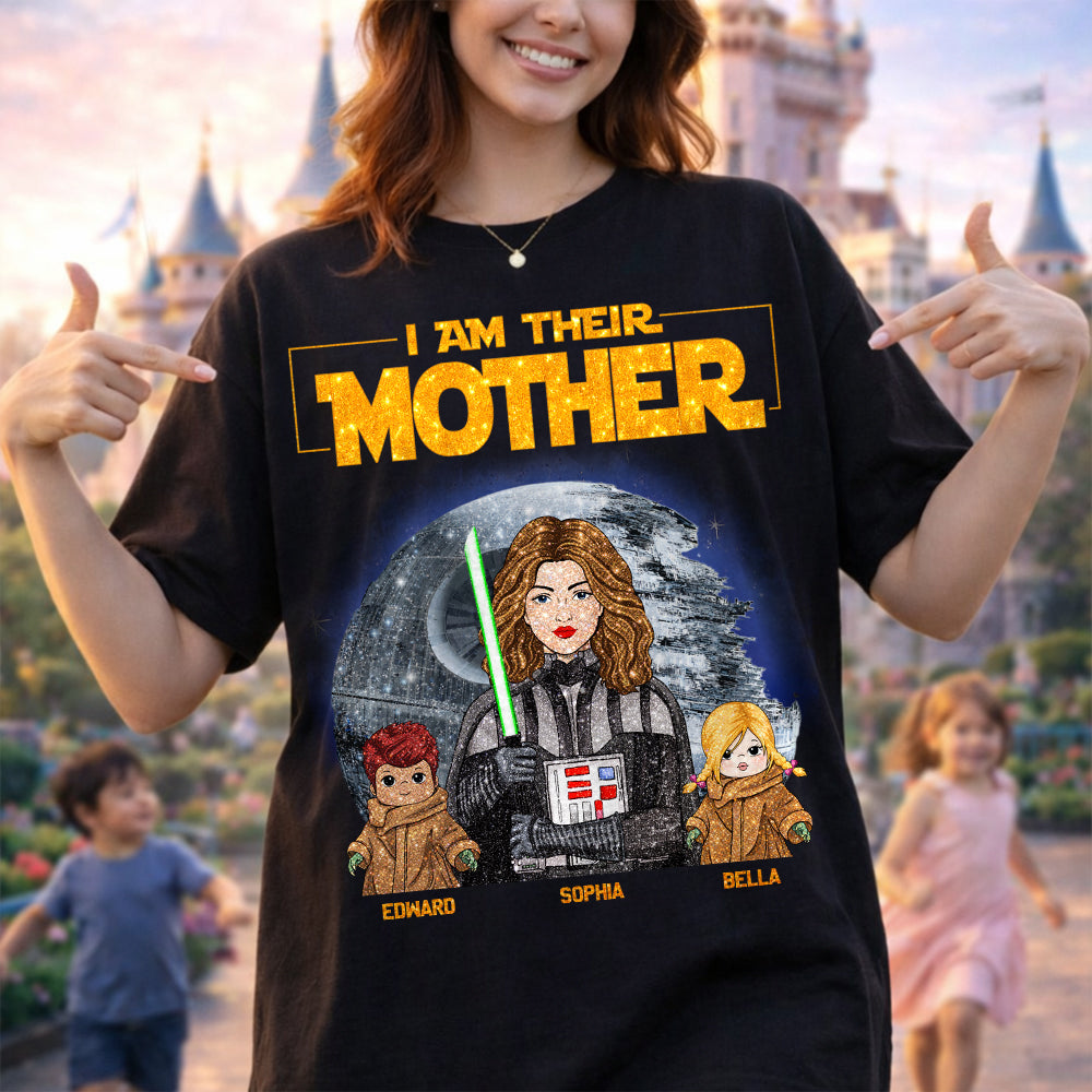 I Am Their Mother Custom Personalized Glitter Style Shirt For Mom - Mother's Day Gift Hv01