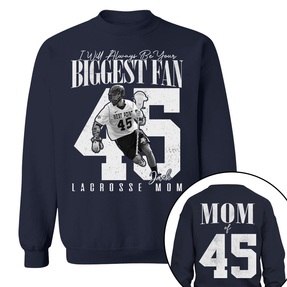 Lacrosse Mom - I'll Always Be Your Biggest Fan - Custom Photo Player Lacrosse Shirt T1807 T24