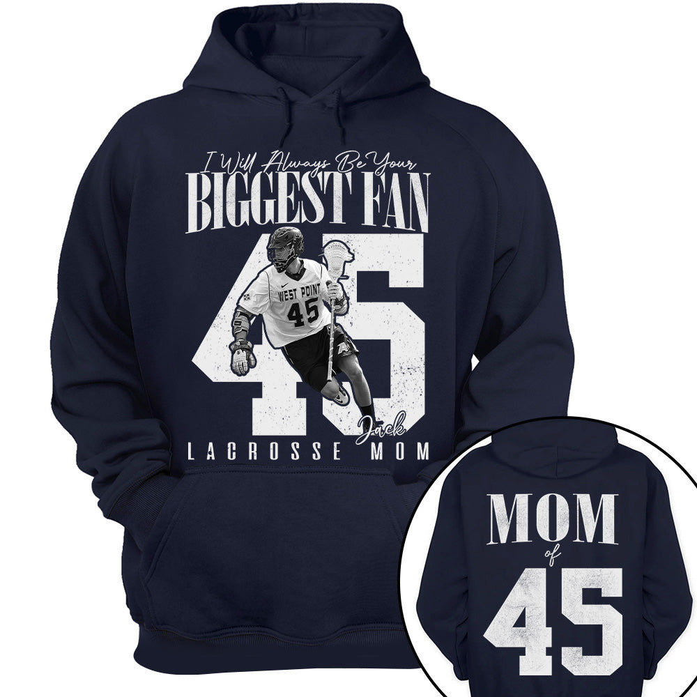 Lacrosse Mom - I'll Always Be Your Biggest Fan - Custom Photo Player Lacrosse Shirt T1807 T24