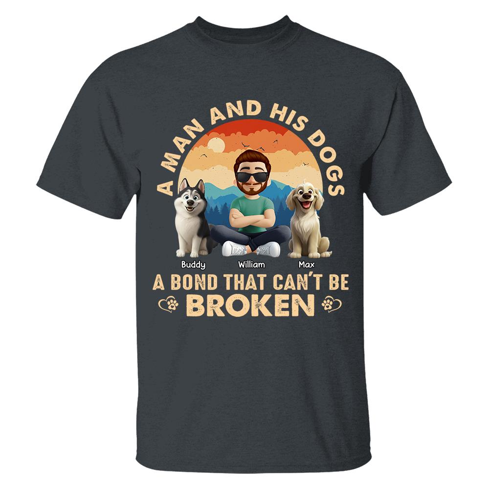 A Girl And Her Dog A Bond That Can't Be Broken - Personalized Shirt - Gift For Dog Lover T1807 Hv01