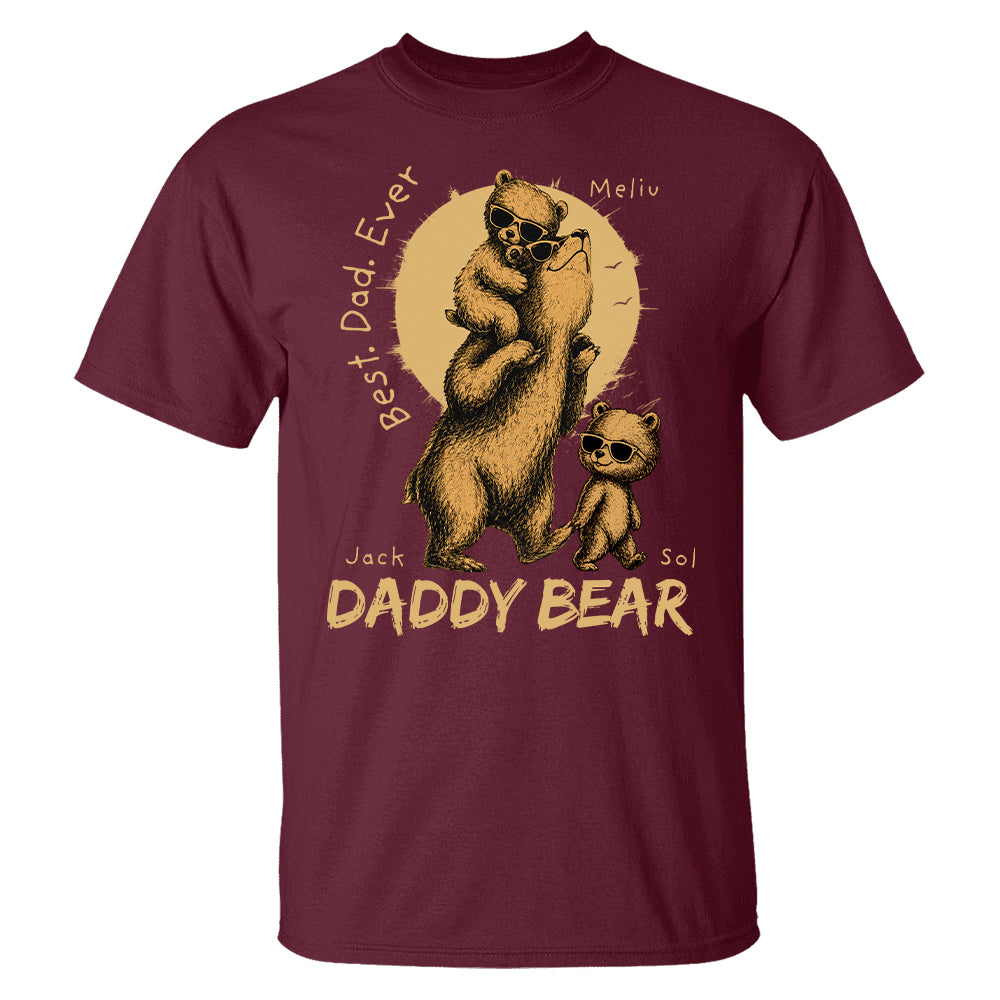 Daddy Bear Best Dad Ever Personalized Shirt Father's Day Gifts for Dad Funny Papa Shirt T1807 T24