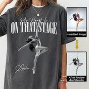My Heart Is On That Stage - Washed Tee Retro Bootleg Shirt For Dance, Ballet Family Vrs2 A2110 Hv01