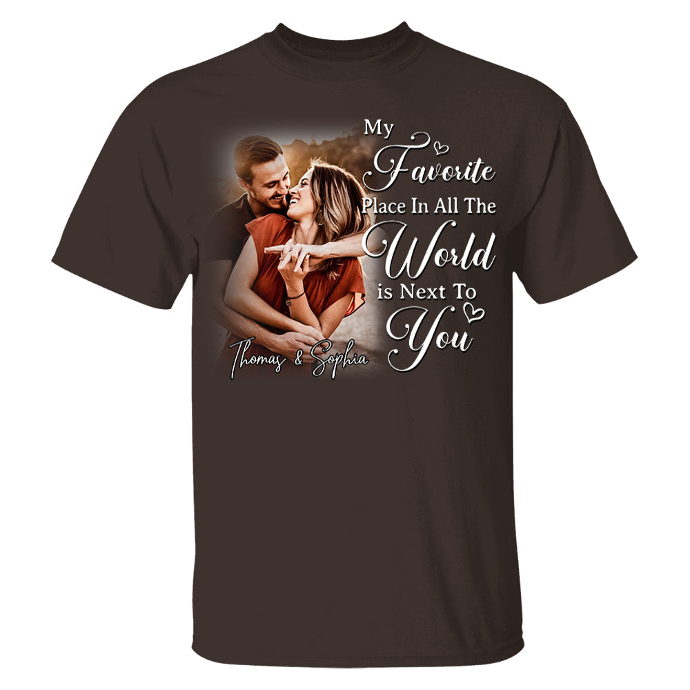 My Favorite Place In All The World Is Next To You-Personalized Couple T-Shirt With Your Photo – Perfect Gift For Husband or Wife, Anniversary Gift Na02 Li29