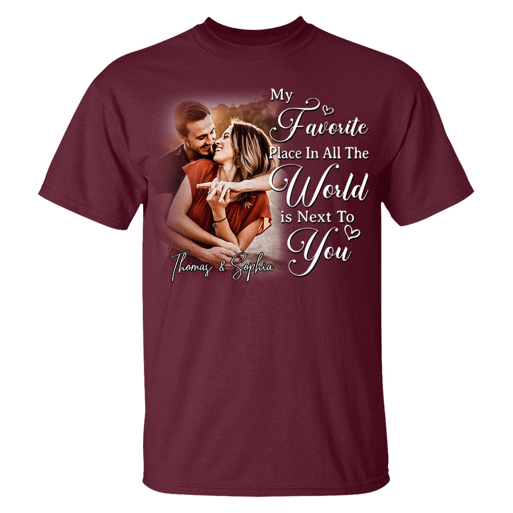 My Favorite Place In All The World Is Next To You-Personalized Couple T-Shirt With Your Photo – Perfect Gift For Husband or Wife, Anniversary Gift Na02 Li29