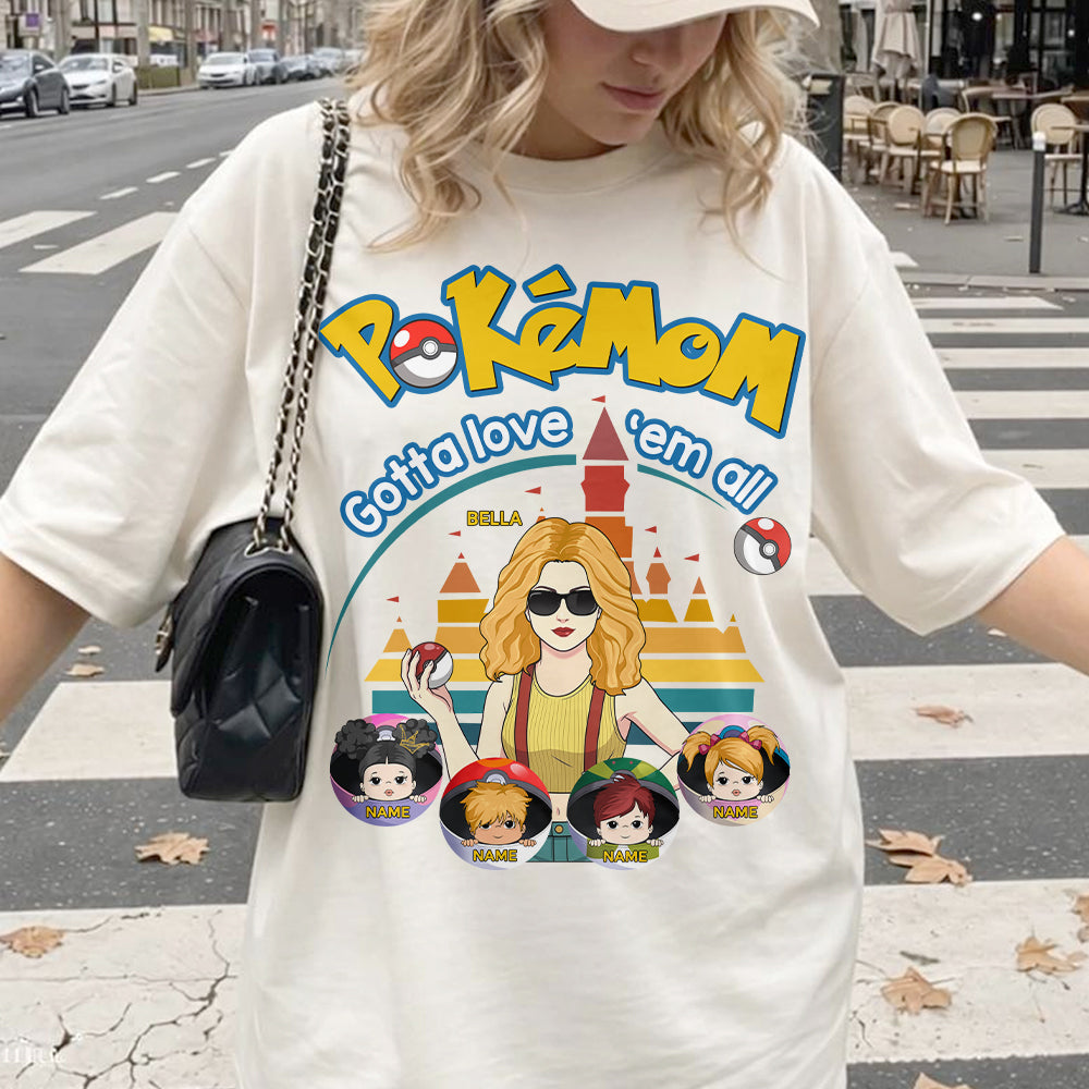 Pokemom Gotta Love Em All  - Personalized Shirt For Mom, Dad Custom Nickname With Kids Gift Na02 Hv01