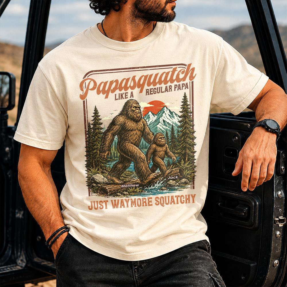Personalized Papasquatch, Like A Grandpa, Just Way More Squatchy T-Shirt Father Day Gifts for Dad Funny Papa Tshirt Cool Daddy Bigfoot Vintage Retro Shirt for Men Hv01