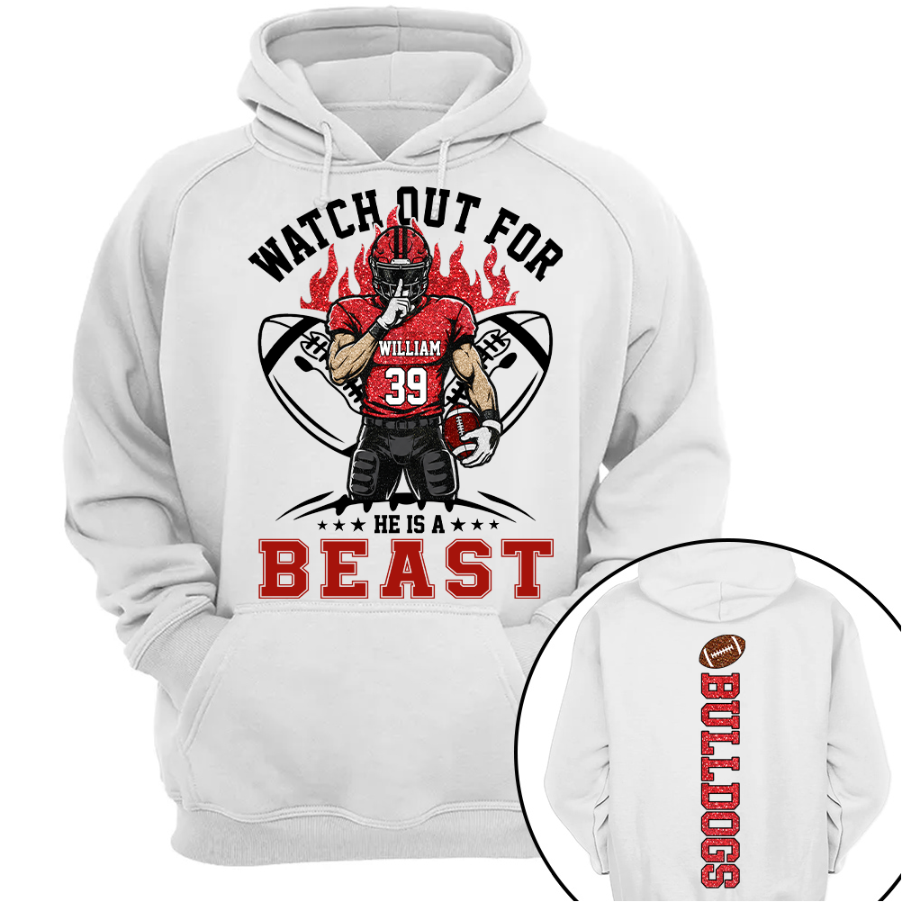 Watch Out For He Is A Beast, Personalized Football Shirt with Clipart Custom, Gift For Football Mom Family Football Lovers MI209 TH23