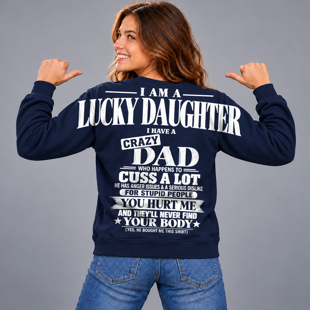 I Am A Lucky Daughter I Have A Crazy Dad Oversized Shoulder Print Shirt T24