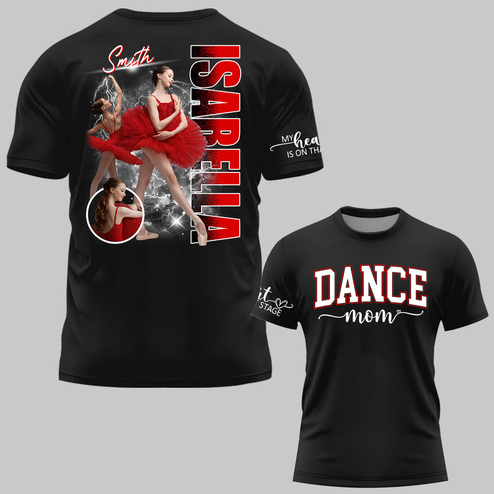 Dance Mom My Heart Is On That Stage Personalized Dance Shirt Gift For Dance Lovers T1807 Do99