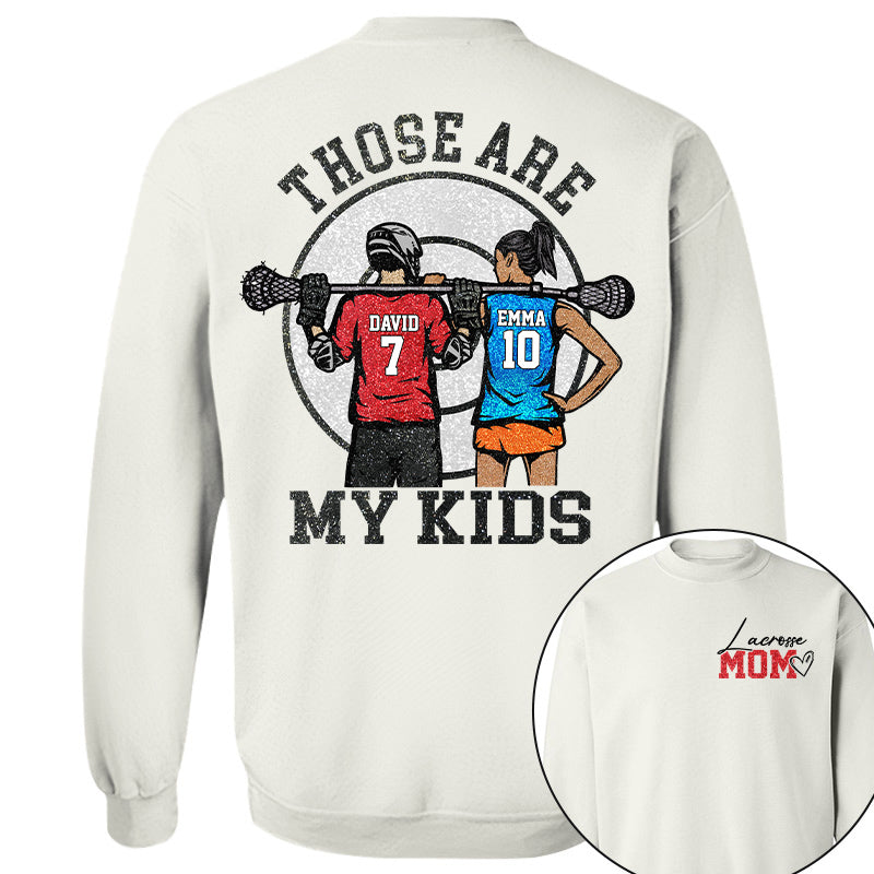 Personalized Lacrosse Mom Shirt Those Are My Kids Shirt Gift For Sport Family T1807 PT99