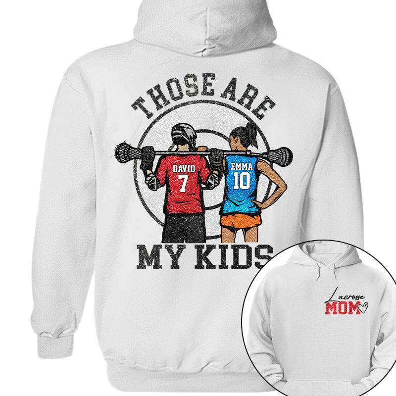 Personalized Lacrosse Mom Shirt Those Are My Kids Shirt Gift For Sport Family T1807 PT99